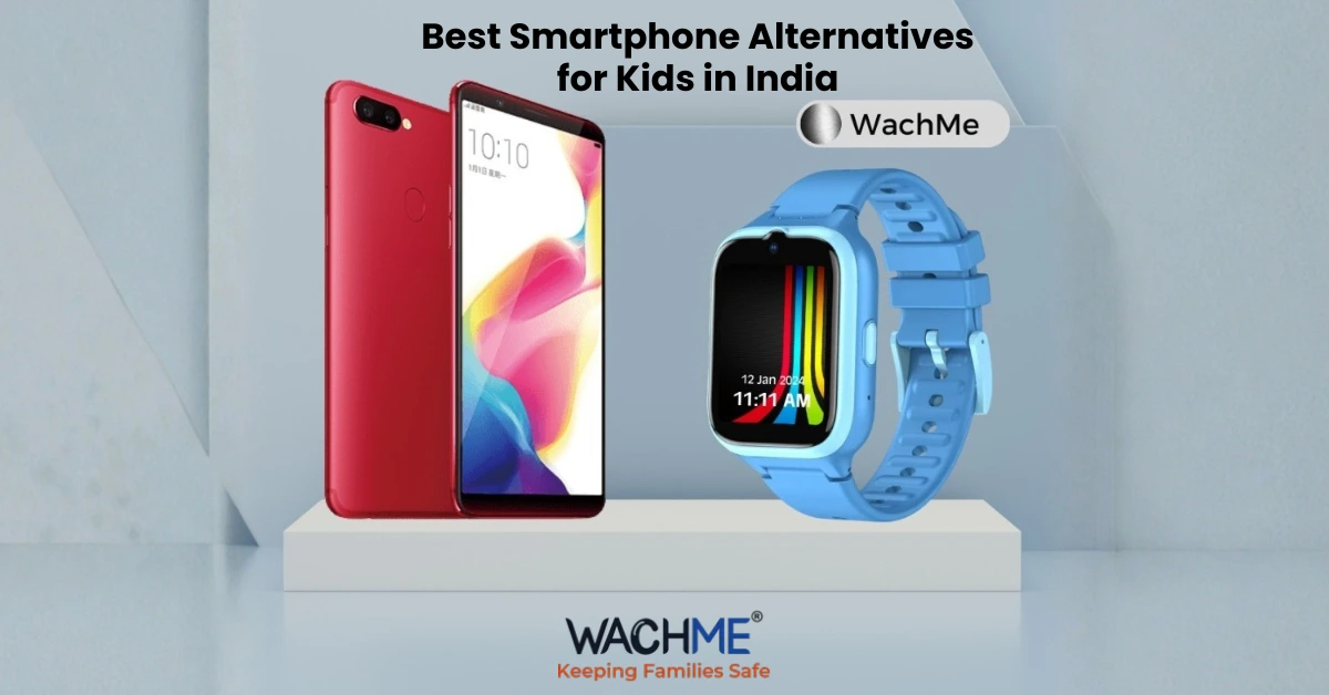Best Smartphone Alternatives for Kids in India WachMe Safety Smartwatch